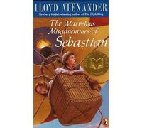 The Marvelous Misadventures of Sebastian: A Grand Extravaganza, Including a Performance by the Entire Cast of the Gallimaufry-Theatricus