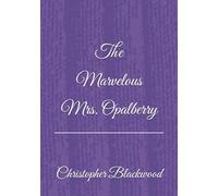 The Marvelous Mrs. Opalberry (Mrs. Opalberry series)