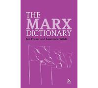The Marx Dictionary: 6 (Continuum Philosophy Dictionaries)