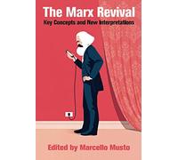 The Marx Revival: Key Concepts and New Interpretations