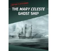 The Mary Celeste Ghost Ship