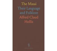 The Masai: Their Language and Folklore