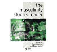 The Masculinity Studies Reader: An Introduction: 4 (KeyWorks in Cultural Studies)