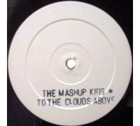 The Mash Up Kids - To The Clouds Above