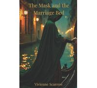 THE MASK AND THE MARRIAGE BED: Ravenscar Romances