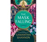 The Mask Falling : The million-copy bestselling series from the author of THE PRIORY OF THE ORANGE TREE