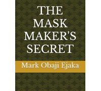 THE MASK MAKER'S SECRET