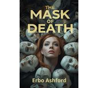 The Mask of Death: A Haunting Psychological Thriller of Masks, Madness, and Revenge
