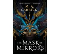 The Mask of Mirrors : Rook and Rose, Book One