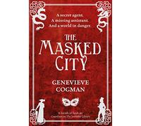 The Masked City: (The Invisible Library series)