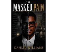 The Masked Pain: BEHIND EVERY SMILE IS A STORY UNSPOKEN