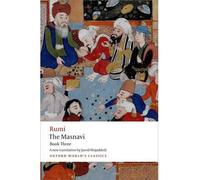 [(The Masnavi: Book Three)] [ By (author) Jalal Al-Din Rumi, Translated by Jawid Mojaddedi ] [January, 2014]