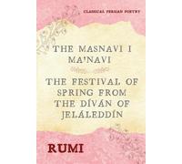 The Masnavi I Ma'navi of Rumi (Complete 6 Books)