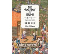 Rumi - The Masnavi of Rumi, Book One - A New English Translation with Explanatory Notes