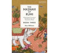 The Masnavi of Rumi, Book Three: A New English Translation with Explanatory Notes