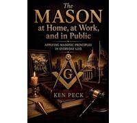 The Mason at Home, at Work, and in Public