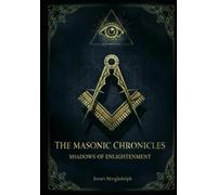 The Masonic Chronicles: Shadows of Enlightenment