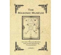 The Masonic Museum: Ancient Tracing Boards and other Images of Freemasonry