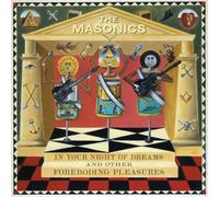 The Masonics - In Your Night Of Dreams & Other Foreboding Pleasures