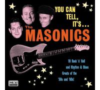 The Masonics - You Can Tell, It's...