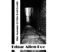 The Masque Of The Red Death: (Edgar Allen Poe Classics Collection)