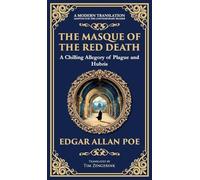 The Masque of the Red Death: Poe's Legendary Gothic Tale - A Dark Allegory of Disease and Death (Deluxe Hardbound Edition): 273 (Library of Alexandria)