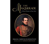 The Masquerade: A Poetic Drama in Four Acts