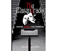The Masquerade: Hiding Behind the Sermons
