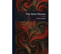 The Mass Drama