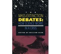 The Mass-Extinction Debates: How Science Works in a Crisis