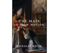 The Mass in Slow Motion