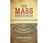 The Mass Observers: A History, 1937-1949