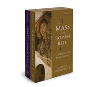 The Mass of the Roman Rite: Its Origins and Development