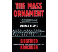 The Mass Ornament: Weimar Essays