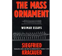 The Mass Ornament : Weimar Essays