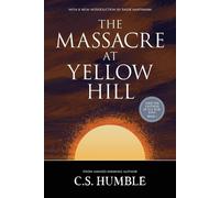 The Massacre at Yellow Hill by C.S. Humble Paperback Book