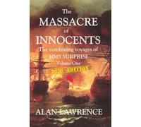 The Massacre of Innocents: The continuing voyages of HMS Surprise