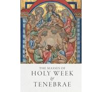 The Masses of Holy Week & Tenebrae