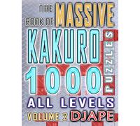 The Massive Book of Kakuro: 1000 Puzzles: Volume 2