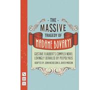 The Massive Tragedy of Madam Bovary (NHB Modern Plays)