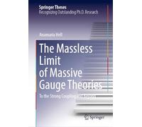 The Massless Limit of Massive Gauge Theories: To the Strong Coupling and Beyond (Springer Theses)