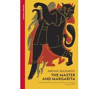 The Master and Margarita: Bulgakov’s magical satire of Moscow, truth and power (Vintage Classics)