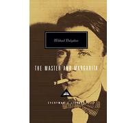 The Master and Margarita: by Mikhail Bulgakov (Everyman’s Library Contemporary Classics)