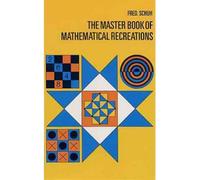 The Master Book of Mathematical Puzzles and Recreations by Schuh, Fred ( AUTHOR ) Jun-01-1969 Paperback