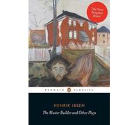The Master Builder and Other Plays (Penguin Classics) by Henrik Ibsen (2014-10-02)