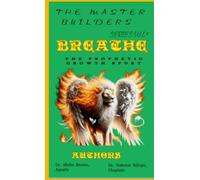 The Master Builder's Series VOL. 4 - "BREATHE" - The Prophetic Growth Spurt
