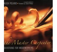 The Master Carpenter: Devotions for Woodworkers