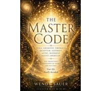 THE MASTER CODE: Tesla. Grabovoi. Fibonacci. Quantum. Sanskrit. Aztec. Buddhist. Native American. Ten traditions. Thousands of years. One pattern. ... decoded. (The Conscious Living Series)