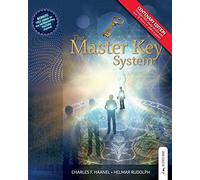 The Master Key System - Centenary Edition: Live Your Life on Higher Planes