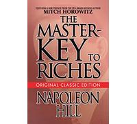 The Master-Key to Riches: Original Classic Edition